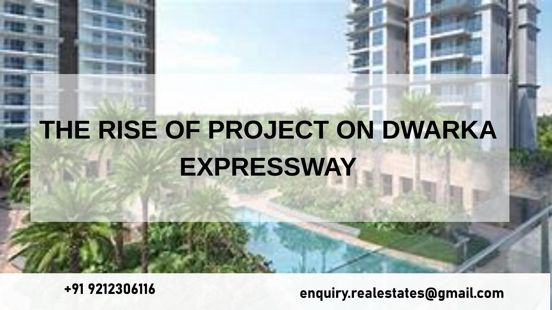 The Rise of Project On Dwarka Expressway